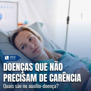 Doencas que nao precisam de carencia para auxilio doenca