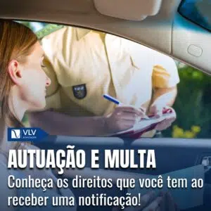 Autuação e multa: qual a diferença?