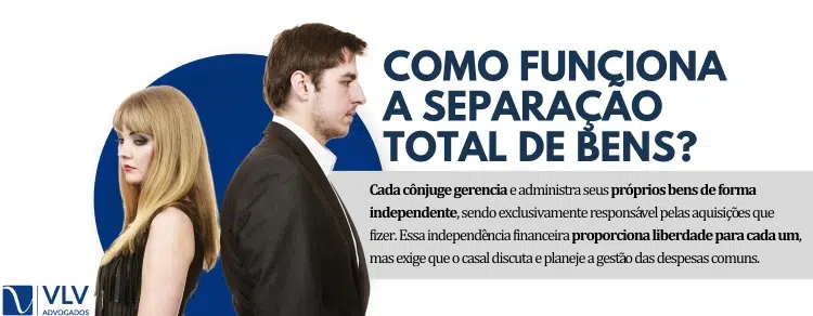 Como fica a vida de quem se casou com separação total de bens?