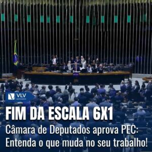 fim da escala 6x1 cama aprova 40 horas semanais