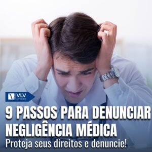 Negligência Médica: erro pode ser punido? 9 passos 9 Como denunciar negligencia médica
