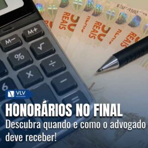 Pagamento de honorários no fim do processo.
