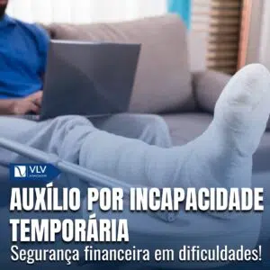 Auxílio por incapacidade temporária: Guia completo 2024