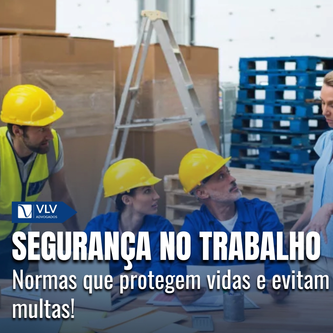 Segurança no Trabalho: Principais Normas e Medidas