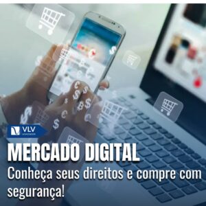 Mercado Digital: Conheça Seus Direitos e Compre com Segurança 8 Mercado Digital: Conheça Seus Direitos e Compre com Segurança