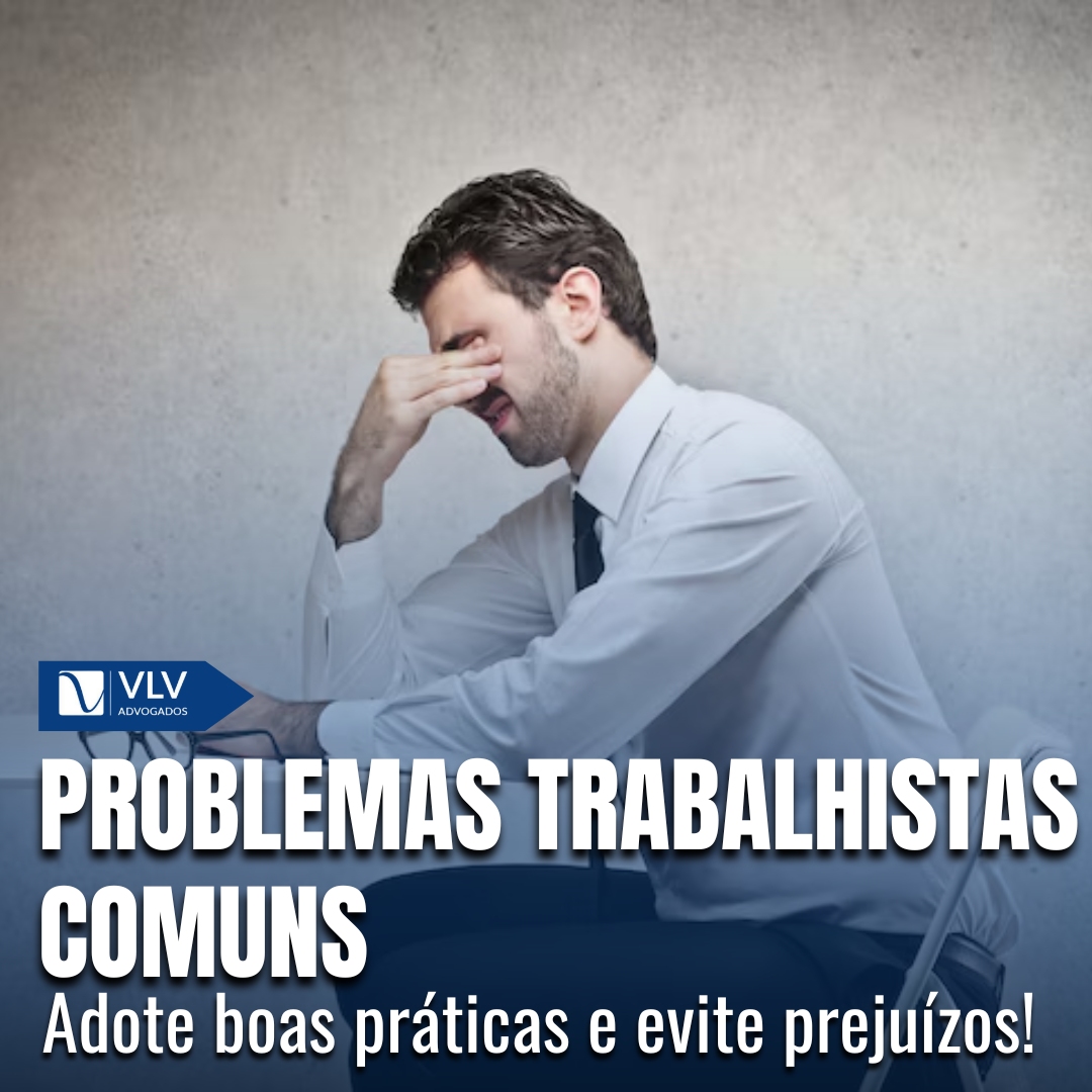 Blog 18 os 10 problemas trabalhistas mais comuns e como evitá-los