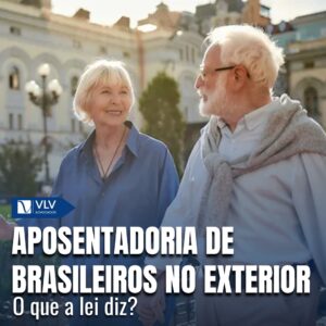 Aposentadoria de brasileiros no exterior