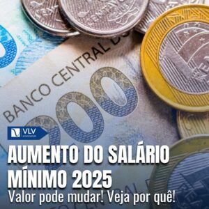 Aumento do salário mínimo 2025: valor subiria para R$ 1.528 8 salário mínimo em 2025