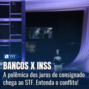 Juros do consignado do INSS: bancos vão ao STF contra regra