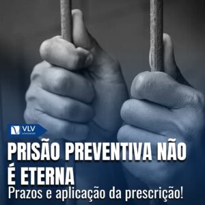 Prescrição da prisão preventiva: o que você precisa saber 5 prescrição da prisão preventiva