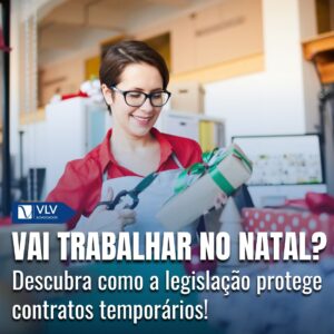 Garantias legais para contratados temporariamente no Natal 2 Garantias legais para contratados temporariamente no Natal