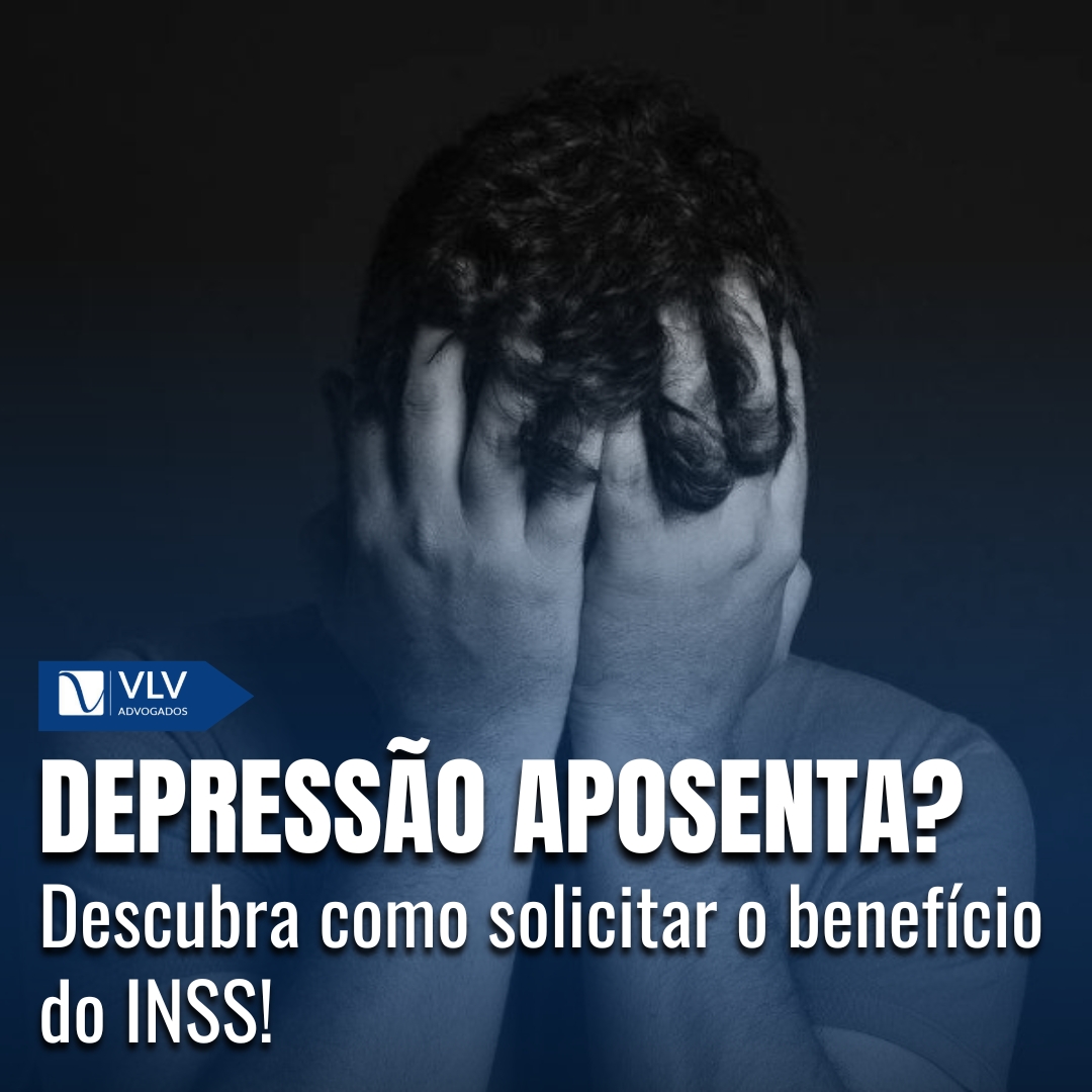 Blog 21 Depressão aposenta? Saiba como pedir os benefícios do INSS