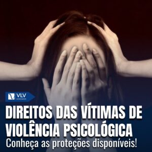 Os 7 principais direitos das vítimas de violência psicológica 3 Os 7 principais direitos das vítimas de violência psicológica