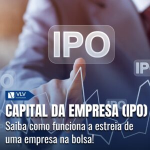O que é e como abrir o capital da empresa (IPO)? 2 O que é e como abrir o capital da empresa (IPO)?