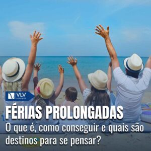 Férias prolongadas: o que é, como planejar e destinos! 6 Ferias Prolongadas 1