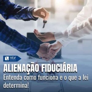 Alienação fiduciária: como funciona e o que diz a lei?