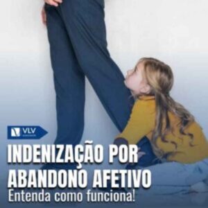 Indenização por abandono afetivo: reparação de danos morais