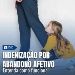 Indenização por abandono afetivo: reparação de danos morais