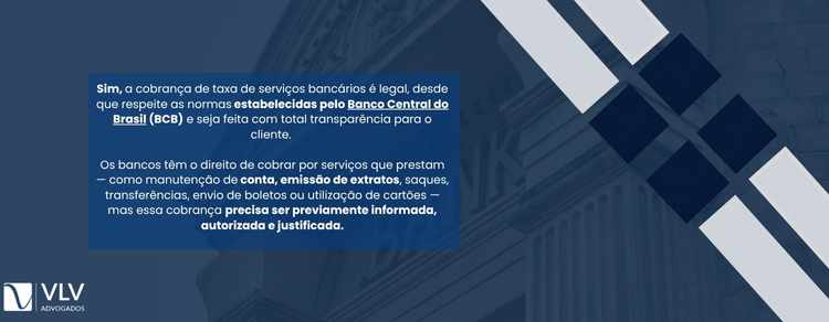 imagem explicativa sobre a cobrança de taxa de serviços bancários é legal.