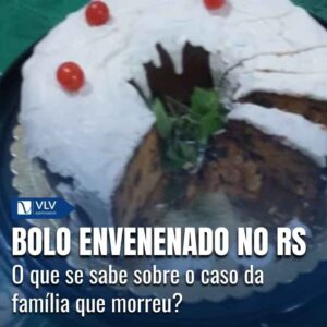 Bolo envenenado no RS: arsênio é detectado em vítimas 3 Bolo envenenado no RS: arsênio é detectado em vítimas
