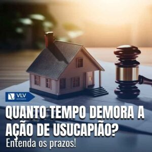 Quanto tempo demora a ação de usucapião?