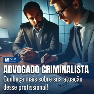 O que um advogado criminalista faz? Tudo sobre a profissão