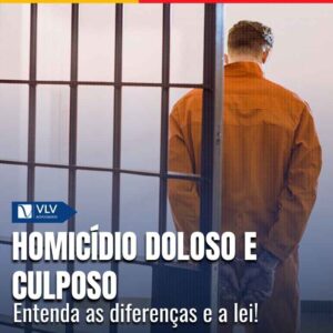 Homicídio doloso e culposo: entenda quais são as diferenças