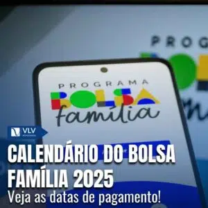Calendário do Bolsa Família 2025: veja as datas de pagamento