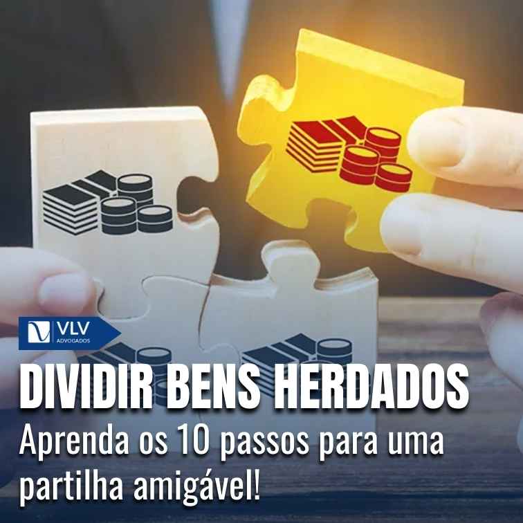 10 passos para dividir bens herdados com partilha amigável