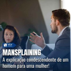 Mansplaining: entenda o que é esse comportamento