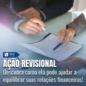 Ação revisional: entenda como funciona e quem pode solicitar