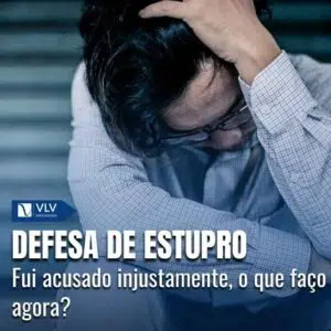 Falsa acusação de estupro: defesa de acusado injustamente