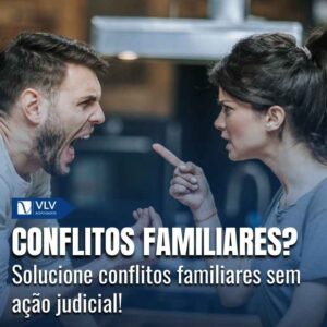 Como resolver conflitos familiares sem entrar na justiça?
