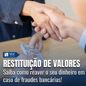 Restituição de valores em casos de fraude bancária