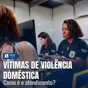 Como funciona o atendimento a vítimas de violência doméstica 10 Como funciona o atendimento a vítimas de violência doméstica
