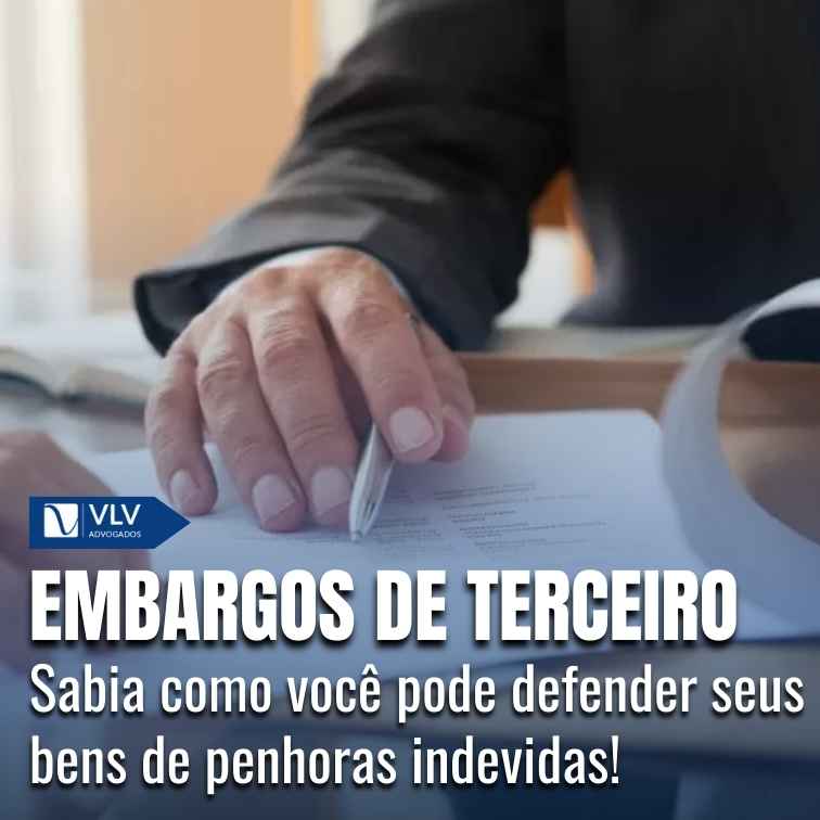 Blog 13 O que são embargos de terceiro e como funciona?