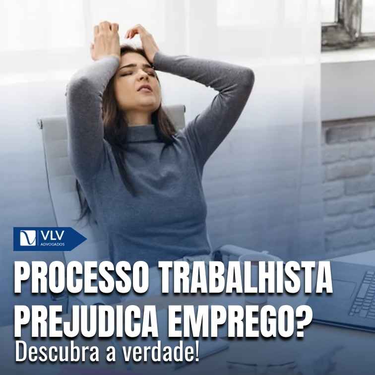 Um processo trabalhista pode prejudicar um novo emprego?