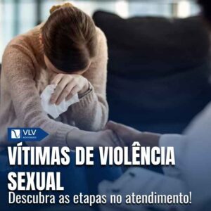 Como funciona o atendimento a vítimas de violência sexual 5 Como funciona o atendimento a vítimas de violência sexual