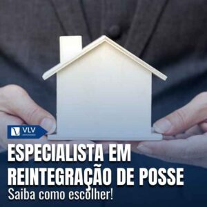 Advogado especialista em reintegração de posse