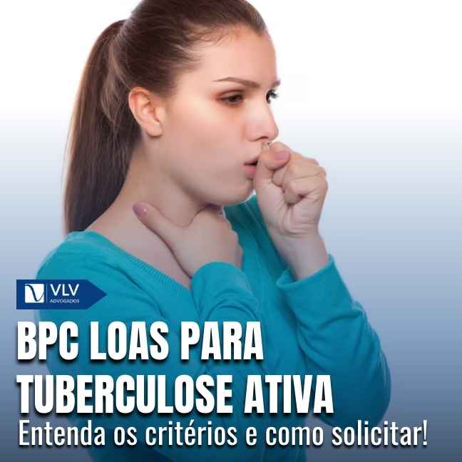 Blog 21 Tuberculose ativa garante direito ao BPC-LOAS?