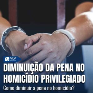 Diminuicao da pena no homicidio privilegiado