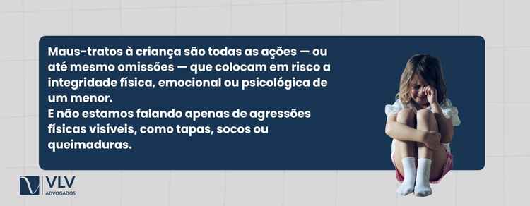 imagem explicativa sobre maus-tratos à criança. 