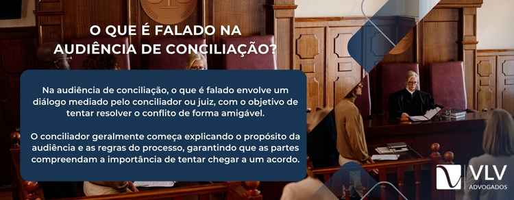 Imagem explicativa sobre o que é dito na audiência de conciliação