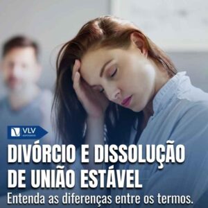 Saiba quais as regras do divórcio e dissolução de união estável.