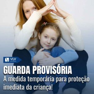 Guarda provisória: como funciona?