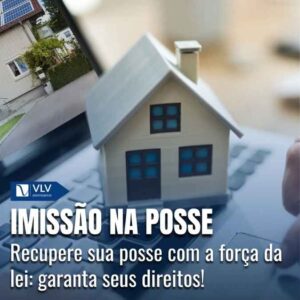 Imissão na posse: o que é e quais são os requisitos? 9 Imissão na posse: o que é e quais são os requisitos?
