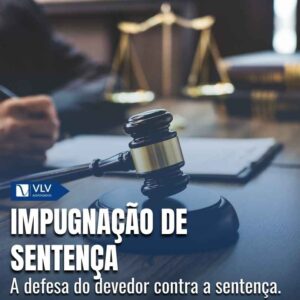 Impugnação ao cumprimento de sentença: quando cabe?