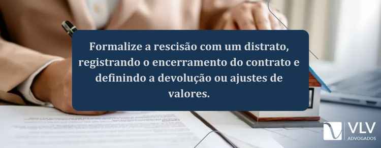 o primeiro passo é analisar cuidadosamente o contrato original.