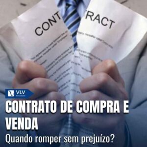 Rompimento de contrato de compra e venda
