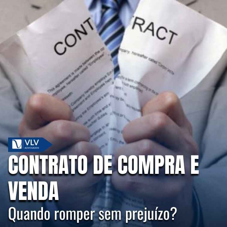 Rompimento de contrato de compra e venda